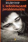 ADOLESCENT PROBLEMATIC, L' | 9788473067300 | SANCHO, J. MATEU / PAULINO CASTELLS