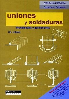 UNIONES Y SOLDADURAS | 9788432934186 | LOBJOIS, CH. | Llibreria L'Illa - Llibreria Online de Mollet - Comprar llibres online