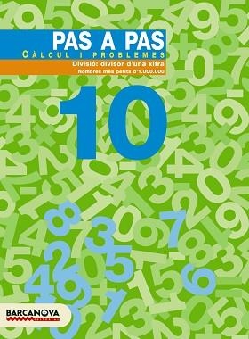 PAS A PAS 10, CALCUL I PROBLEMES, EDUCACIO PRIMARIA | 9788448912918 | PASTOR FERNANDEZ, ANDREA
