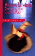 ASI ES LA VIDA CARLOTA | 9788434850958 | LIENAS MASSOT, GEMMA | Llibreria L'Illa - Llibreria Online de Mollet - Comprar llibres online
