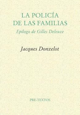 POLICIA DE LAS FAMILIAS, LA | 9788485081257 | DONZELOT, JACQUES | Llibreria L'Illa - Llibreria Online de Mollet - Comprar llibres online