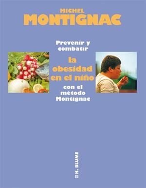 PREVENIR Y COMBATIR LA OBESIDAD EN EL NIÑO METODO | 9788496669017 | MONTIGNAC, MICHEL | Llibreria L'Illa - Llibreria Online de Mollet - Comprar llibres online