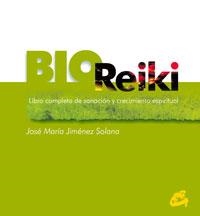 BIOREIKI : LIBRO COMPLETO DE SANACION Y CRECIMIENTO ESPIRITU | 9788484450412 | JIMENEZ SOLANA, JOSE MARIA