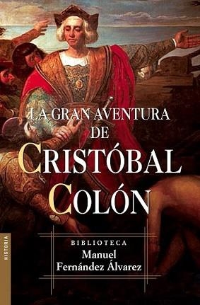 GRAN AVENTURA DE CRISTOBAL COLON, LA | 9788467027310 | FERNÁNDEZ ÁLVAREZ, MANUEL | Llibreria L'Illa - Llibreria Online de Mollet - Comprar llibres online