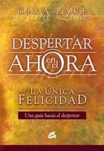 DESPERTAR EN EL AHORA | 9788484452027 | LAKE, GINA | Llibreria L'Illa - Llibreria Online de Mollet - Comprar llibres online
