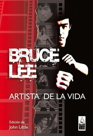 BRUCE LEE ARTISTA DE LA VIDA | 9788493540029 | LITTLE, JOHN | Llibreria L'Illa - Llibreria Online de Mollet - Comprar llibres online