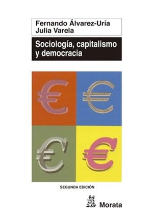 SOCIOLOGIA CAPITALISMO Y DEMOCRACIA | 9788471124951 | ALVAREZ-URIA, FERNANDO/VARELA, JULIA