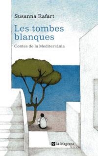 TOMBES BLANQUES, LES | 9788498670653 | RAFART, SUSANNA | Llibreria L'Illa - Llibreria Online de Mollet - Comprar llibres online