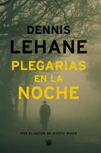 PLEGARIAS EN LA NOCHE | 9788478711789 | LEHANE, DENNIS | Llibreria L'Illa - Llibreria Online de Mollet - Comprar llibres online