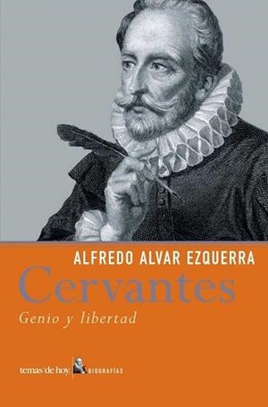 MIGUEL DE CERVANTES | 9788484603818 | ALVAR EZQUERRA, ALFREDO | Llibreria L'Illa - Llibreria Online de Mollet - Comprar llibres online