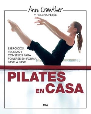 PILATES EN CASA | 9788478710966 | CROWTER, ANN / PETRE, HELENA | Llibreria L'Illa - Llibreria Online de Mollet - Comprar llibres online
