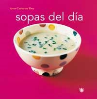 SOPAS DEL DIA | 9788478711581 | BLEY, ANNE | Llibreria L'Illa - Llibreria Online de Mollet - Comprar llibres online