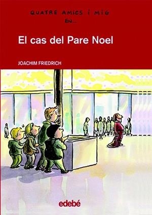 CAS DEL PARE NOEL, EL | 9788423672011 | FRIEDRICH, JOACHIM | Llibreria L'Illa - Llibreria Online de Mollet - Comprar llibres online