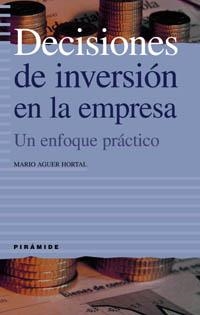 DECISIONES DE INVERSION EN LA EMPRESA | 9788436818987 | AGUER HORTAL, MARIO | Llibreria L'Illa - Llibreria Online de Mollet - Comprar llibres online