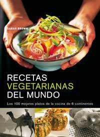 RECETAS VEGETARIANAS DEL MUNDO | 9788478711352 | BROWN, SARAH | Llibreria L'Illa - Llibreria Online de Mollet - Comprar llibres online