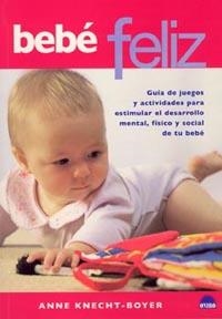 BEBE FELIZ | 9788497541220 | KNECHT-BOYER, ANNE | Llibreria L'Illa - Llibreria Online de Mollet - Comprar llibres online