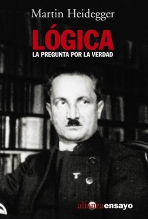 LOGICA. LA PREGUNTA POR LA VERDAD | 9788420645971 | HEIDEGGER, MARTIN | Llibreria L'Illa - Llibreria Online de Mollet - Comprar llibres online