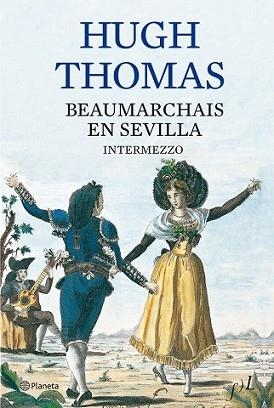 BEAUMARCHAIS EN SEVILLA | 9788408077015 | THOMAS, HUGH | Llibreria L'Illa - Llibreria Online de Mollet - Comprar llibres online