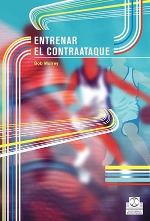 ENTRENAR EL CONTRAATAQUE | 9788480197533 | MURREY, BOB | Llibreria L'Illa - Llibreria Online de Mollet - Comprar llibres online