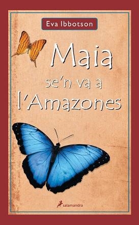 MAIA SE'N VA A L'AMAZONES | 9788478889228 | IBBOTSON, EVA | Llibreria L'Illa - Llibreria Online de Mollet - Comprar llibres online