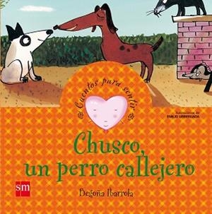 CHUSCO UN PERRO CALLEJERO | 9788467502602 | IBARROLA, BEGOÑA | Llibreria L'Illa - Llibreria Online de Mollet - Comprar llibres online