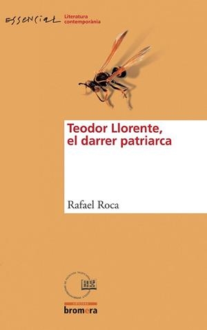 TEODOR LLORENTE EL DARRER PATRIARCA | 9788476608395 | ROCA RICART, RAFAEL