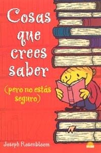 COSAS QUE CREES SABER (PERO NO ESTAS SEGURO) | 9788497541459 | ROSENBLOOM, JOSEPH | Llibreria L'Illa - Llibreria Online de Mollet - Comprar llibres online
