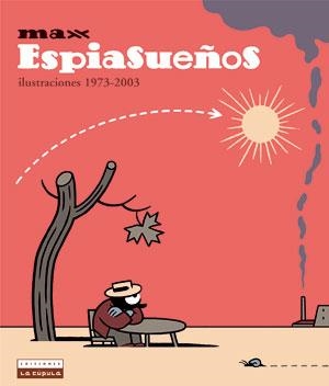 ESPIASUEÑOS. ILUSTRACIONES 1973-2003 | 9788478335350 | MAX | Llibreria L'Illa - Llibreria Online de Mollet - Comprar llibres online