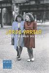 AQUELL PRIMER DE MAIG | 9788466405270 | VARELA, JORDI | Llibreria L'Illa - Llibreria Online de Mollet - Comprar llibres online