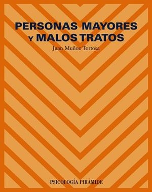 PERSONAS MAYORES Y MALOS TRATOS | 9788436819175 | MUÑOZ TORTOSA, JUAN | Llibreria L'Illa - Llibreria Online de Mollet - Comprar llibres online