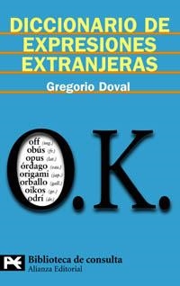DICCIONARIO DE EXPRESIONES EXTRANJERAS | 9788420657370 | DOVAL, GREGORIO | Llibreria L'Illa - Llibreria Online de Mollet - Comprar llibres online