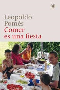 COMER ES UNA FIESTA | 9788478712236 | POMES, LEOPOLDO | Llibreria L'Illa - Llibreria Online de Mollet - Comprar llibres online