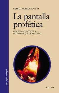 PANTALLA PROFETICA, LA | 9788437621920 | FRANCESCUTTI, PABLO | Llibreria L'Illa - Llibreria Online de Mollet - Comprar llibres online