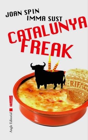 CATALUNYA FREAK | 9788496103818 | SPIN, JOAN/SUST, IMMA | Llibreria L'Illa - Llibreria Online de Mollet - Comprar llibres online