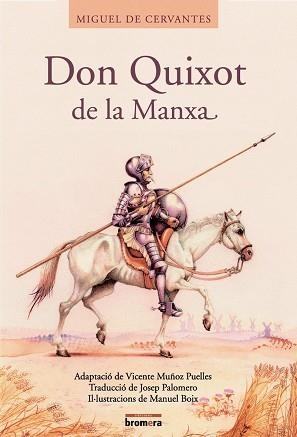 DON QUIXOT DE LA MANXA -VALENCIA- | 9788476609903 | CERVANTES SAAVEDRA, MIGUEL DE | Llibreria L'Illa - Llibreria Online de Mollet - Comprar llibres online