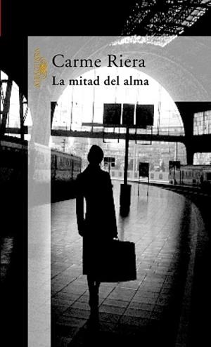 MITAD DEL ALMA, LA | 9788420428765 | RIERA I GUILERA, CARME | Llibreria L'Illa - Llibreria Online de Mollet - Comprar llibres online