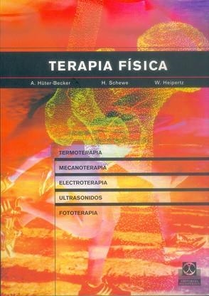 TERAPIA FISICA | 9788480198004 | HUTER-BECKER, A./SCHEWE, H./HEIPERZ, W. | Llibreria L'Illa - Llibreria Online de Mollet - Comprar llibres online