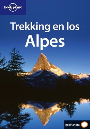 TREKKING EN LOS ALPES (CASTELLANO) | 9788408056102 | HELEN FAIRBAIRN, GARETH MCCORMACK ET AL | Llibreria L'Illa - Llibreria Online de Mollet - Comprar llibres online
