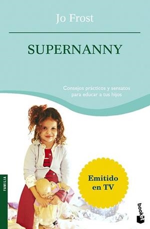 SUPERNANNY | 9788408076766 | FROST, JO | Llibreria L'Illa - Llibreria Online de Mollet - Comprar llibres online