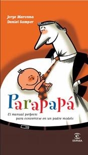 PARAPAPÁ | 9788467027341 | MARONNA, JORGE / DANIEL SAMPER | Llibreria L'Illa - Llibreria Online de Mollet - Comprar llibres online