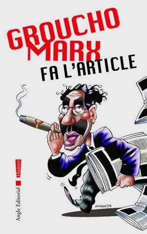 GROUCHO MARX FA L'ARTICLE | 9788496103825 | MARX, GROUCHO | Llibreria L'Illa - Llibreria Online de Mollet - Comprar llibres online