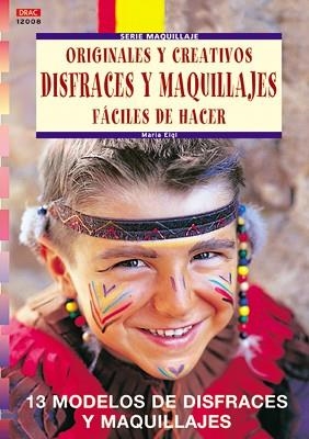ORIGINALES Y CREATIVOS DISFRACES Y MAQUILLAJES FACILES DE HA | 9788496365285 | VV.AA | Llibreria L'Illa - Llibreria Online de Mollet - Comprar llibres online