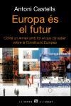 EUROPA ES EL FUTUR | 9788429755992 | CASTELLS, ANTONI | Llibreria L'Illa - Llibreria Online de Mollet - Comprar llibres online