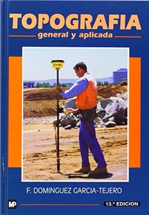 TOPOGRAFIA GENERAL Y APLICADA | 9788471147219 | DOMINGUEZ GARCIA-TEJERO, FRANCISCO | Llibreria L'Illa - Llibreria Online de Mollet - Comprar llibres online