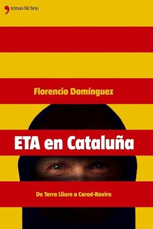 ETA EN CATALUÑA.DESDE TERRA LLIURA HASTA | 9788484604136 | DOMINGUEZ, FLORENCIO | Llibreria L'Illa - Llibreria Online de Mollet - Comprar llibres online
