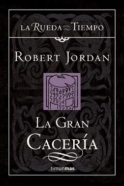 GRAN CACERÍA, LA | 9788448034504 | JORDAN, ROBERT | Llibreria L'Illa - Llibreria Online de Mollet - Comprar llibres online