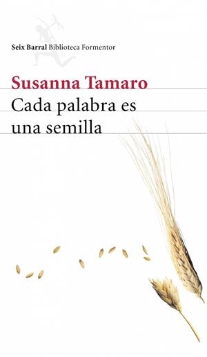 CADA PALABRA ES UNA SEMILLA | 9788432227882 | TAMARO, SUSANA | Llibreria L'Illa - Llibreria Online de Mollet - Comprar llibres online