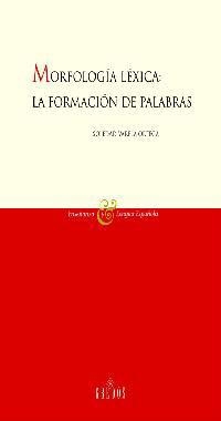 MORFOLOGIA LEXICA: LA FORMACION DE PALABRAS | 9788424927400 | VARELA ORTEGA, SOLEDAD | Llibreria L'Illa - Llibreria Online de Mollet - Comprar llibres online