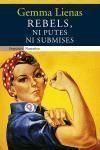 REBELS NI PUTES NI SUBMISES | 9788497870887 | LIENAS, GEMMA | Llibreria L'Illa - Llibreria Online de Mollet - Comprar llibres online