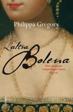 ALTRA BOLENA, L´ | 9788466409032 | GREGORY, PHILIPPA | Llibreria L'Illa - Llibreria Online de Mollet - Comprar llibres online